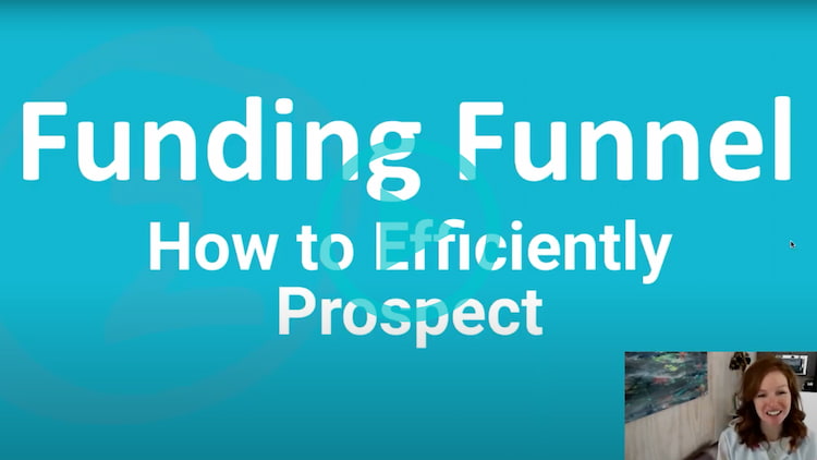 video thumbnail for Funding Funnel How To Efficiently Prospect