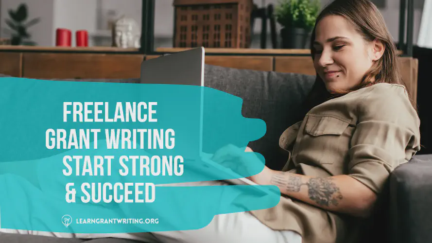  A woman reclines on a couch and uses a laptop, with the title of this article overlaid,
“Freelance grant writing: start strong and succeed.”
 