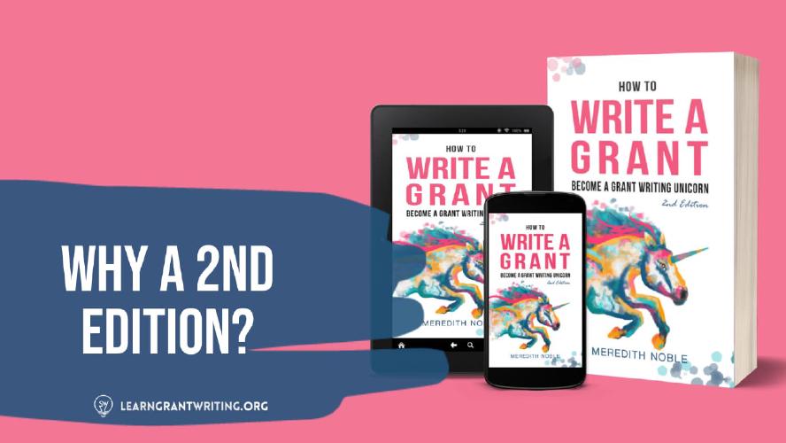  Why a 2nd Edition of How to Write a Grant: Become a Grant Writing Unicorn? 