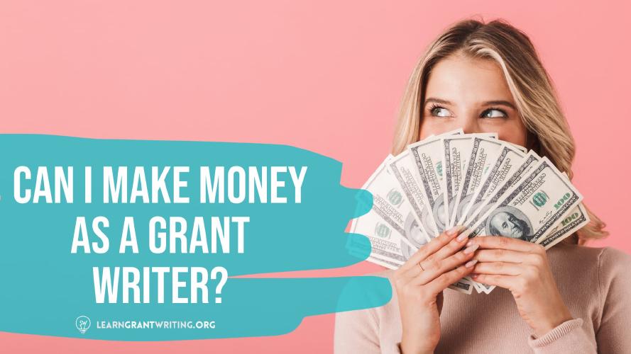  Can I Make Money as a Grant Writer? 