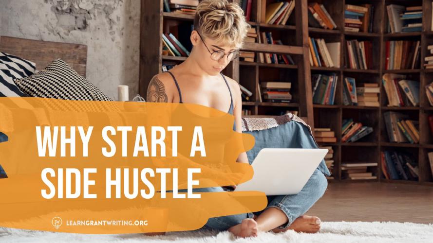  Why Start a Side Hustle Grant Writing? 