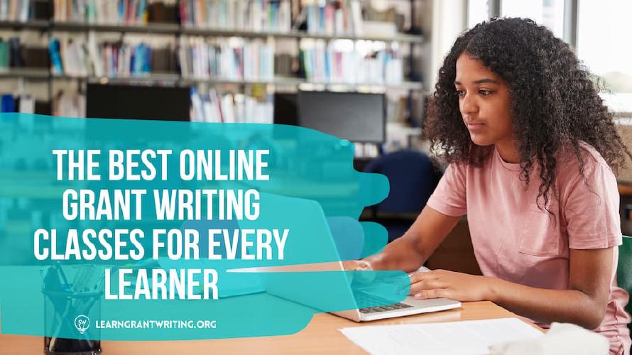  A woman looks at a laptop, with the title of this article overlaid, The Best Online Grant Writing
Classes for Every Learner
 